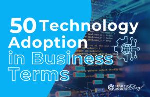 50 Technology Adoption in Business Terms