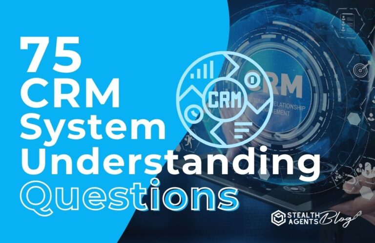 75 CRM System Understanding Questions