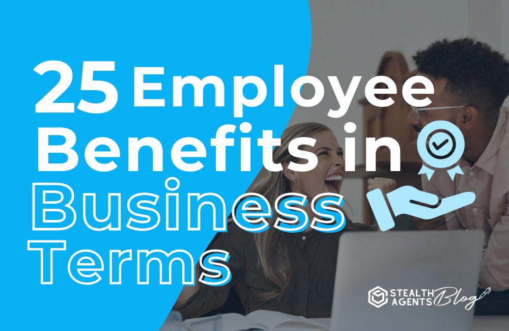 25 Employee Benefits in Business Terms