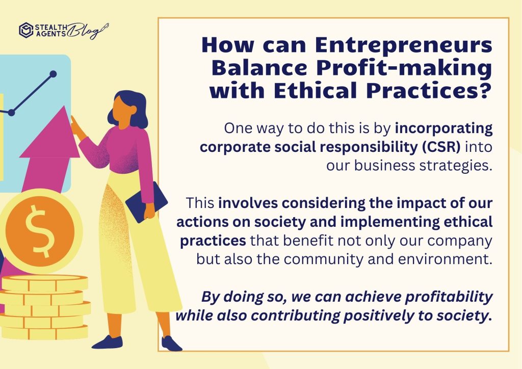 How can entrepreneurs balance profit-making with ethical practices?