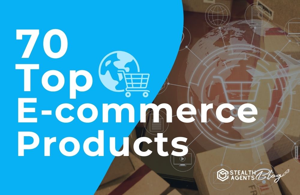 70 Top E-commerce Products