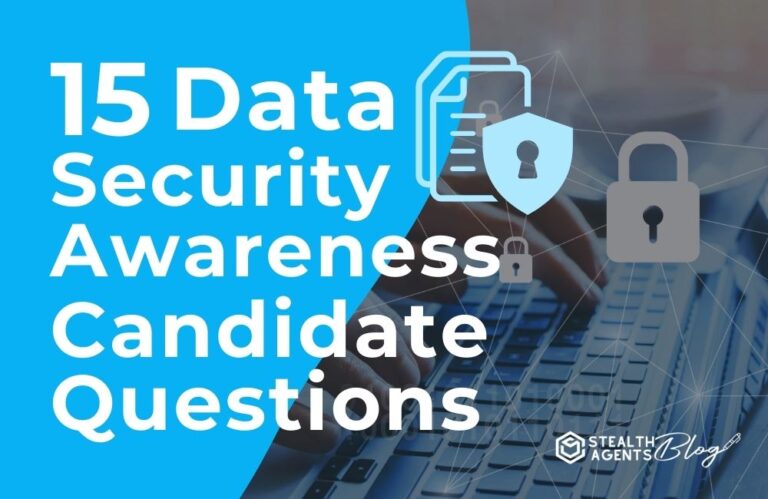 15 Data Security Awareness Candidate Questions