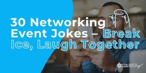 30 Networking Event Jokes - Break Ice, Laugh Together