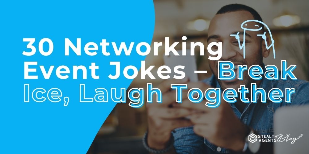 30 Networking Event Jokes - Break Ice, Laugh Together