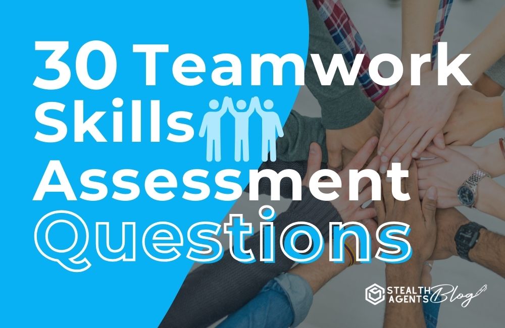 30 Teamwork Skills Assessment Questions