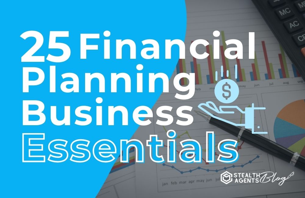 25 Financial Planning Business Essentials