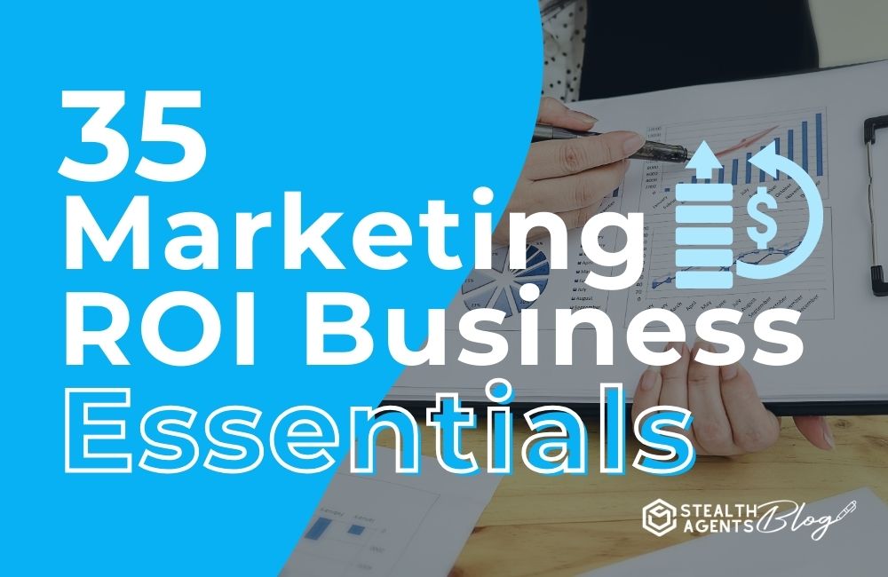 35 Marketing ROI Business Essentials