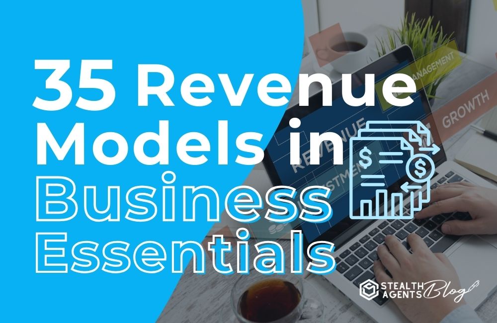 35 Revenue Models in Business Essentials