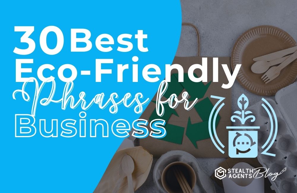 30 Best Eco-Friendly Phrases For Business