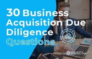 30 Business Acquisition Due Diligence Questions