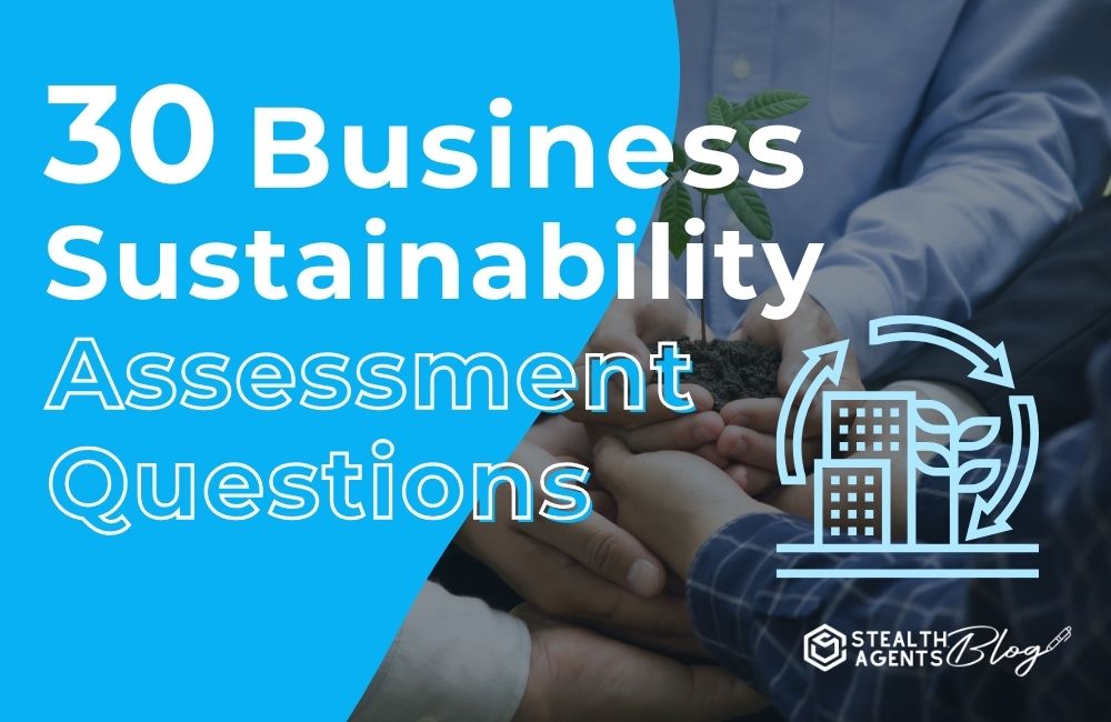 30 Business Sustainability Assessment Questions