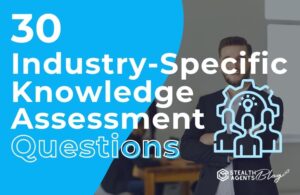 30 Industry-Specific Knowledge Assessment Questions