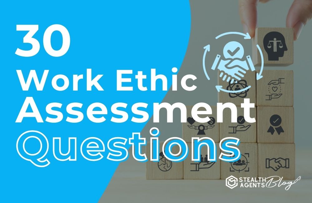 30 Work Ethic Assessment Questions