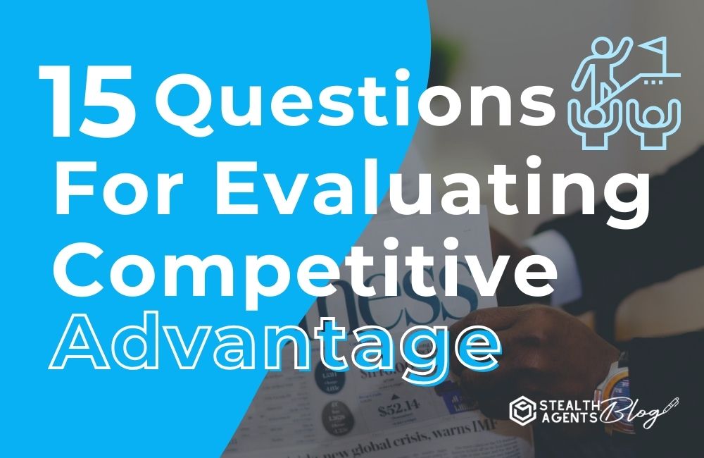 15 Questions for Evaluating Competitive Advantage