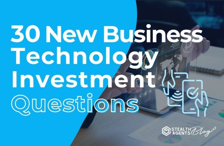 30 New Business Technology Investment Questions