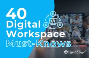 40 Digital Workspace Must-Knows