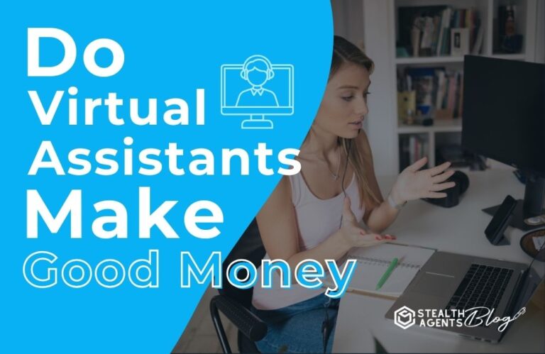 Do Virtual Assistants Make Good Money