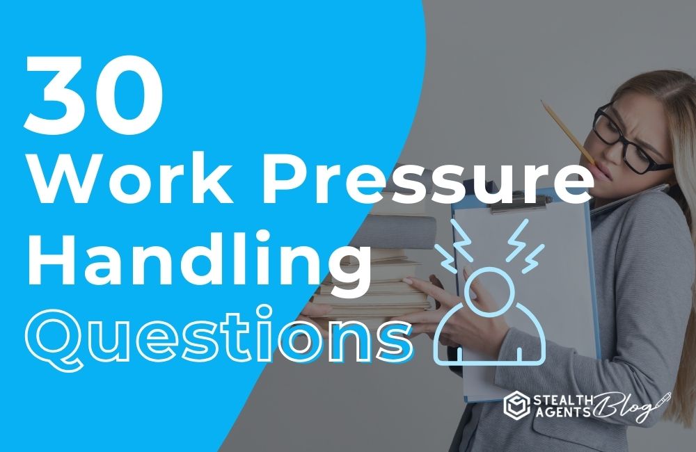 30 Work Pressure Handling Questions