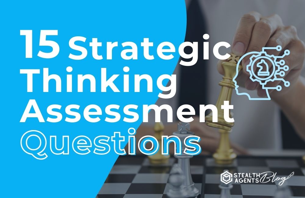 15 Strategic Thinking Assessment Questions