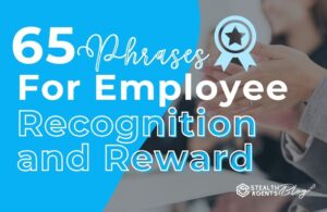 65 Phrases For Employee Recognition and Reward