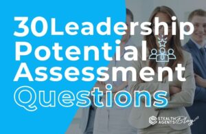 30 Leadership Potential Assessment Questions