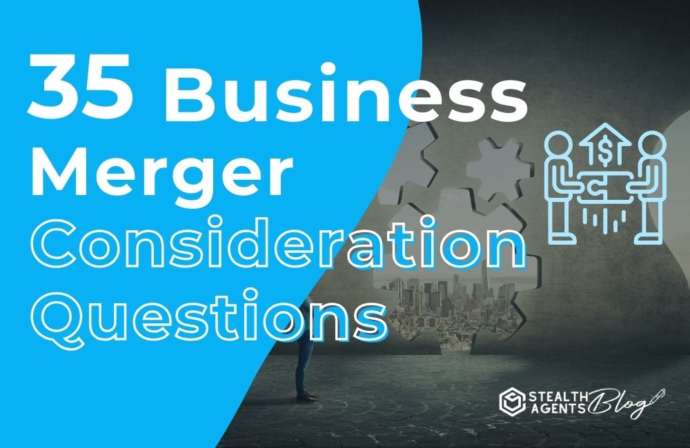 35 Business Merger Consideration Questions