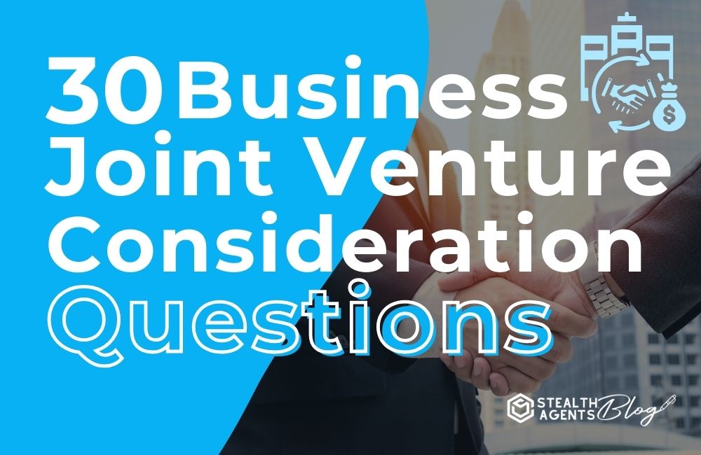 30 Business Joint Venture Consideration Questions