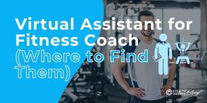 Virtual Assistant for Fitness Coach (Where to Find Them)