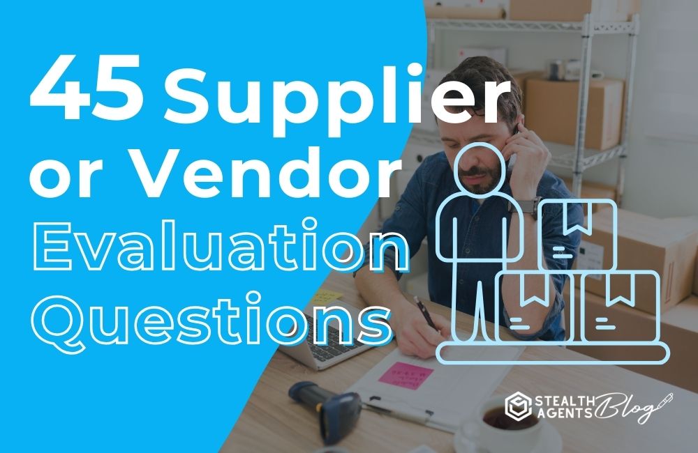 45 Supplier or Vendor Evaluation Questions