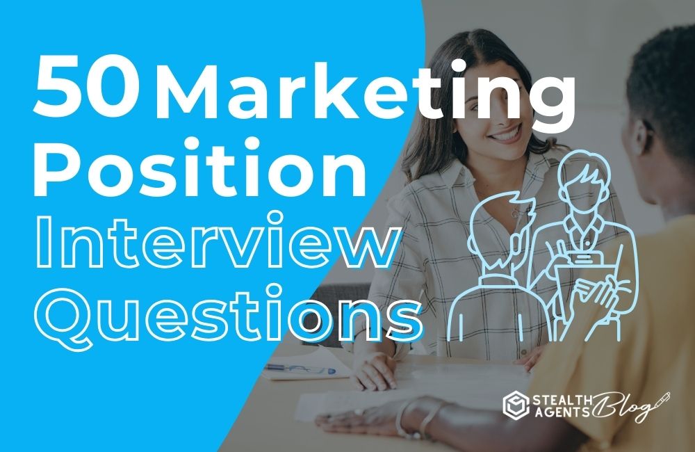 50 Marketing Position Interview Questions