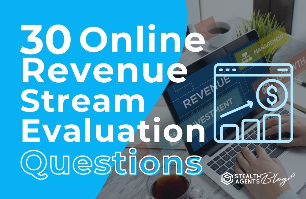 30 Online Revenue Stream Evaluation Questions
