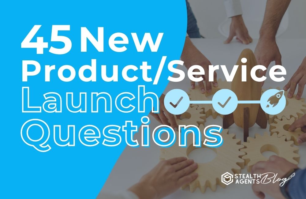 45 New Product/Service Launch Questions