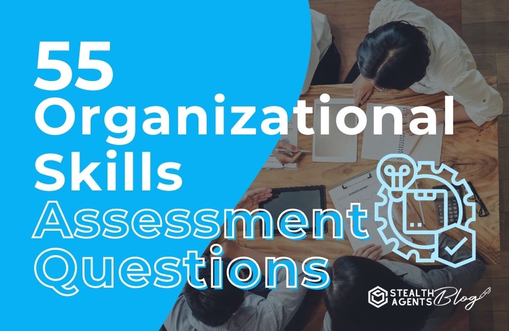 55 Organizational Skills Assessment Questions