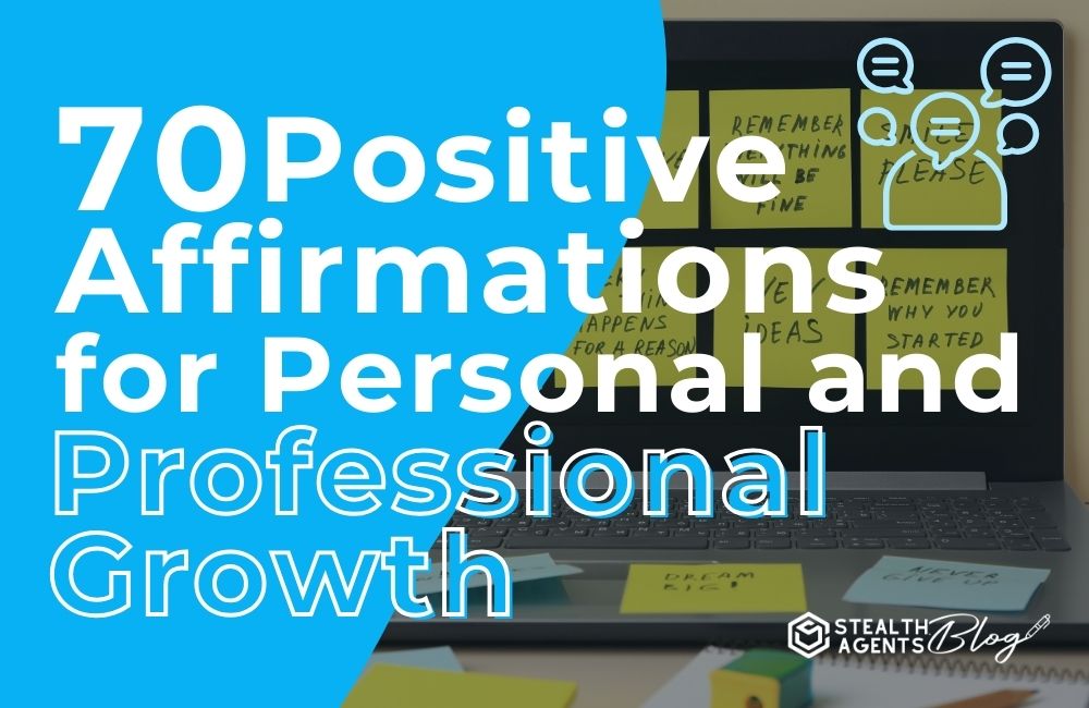 70 Positive Affirmations for Personal and Professional Growth