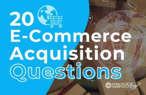 20 E-commerce Acquisition Questions