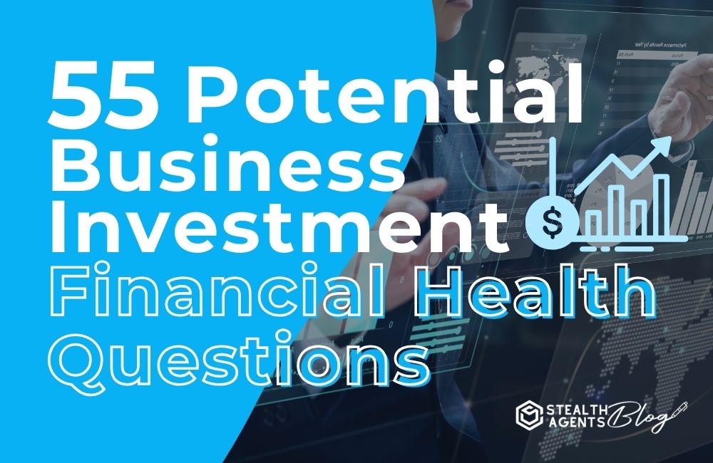 55 Potential Business Investment Financial Health Questions