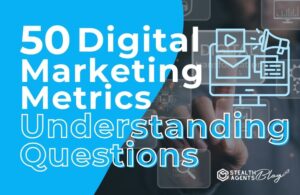 50 Digital Marketing Metrics Understanding Questions