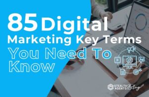 85 Digital Marketing Key Terms You Need to Know