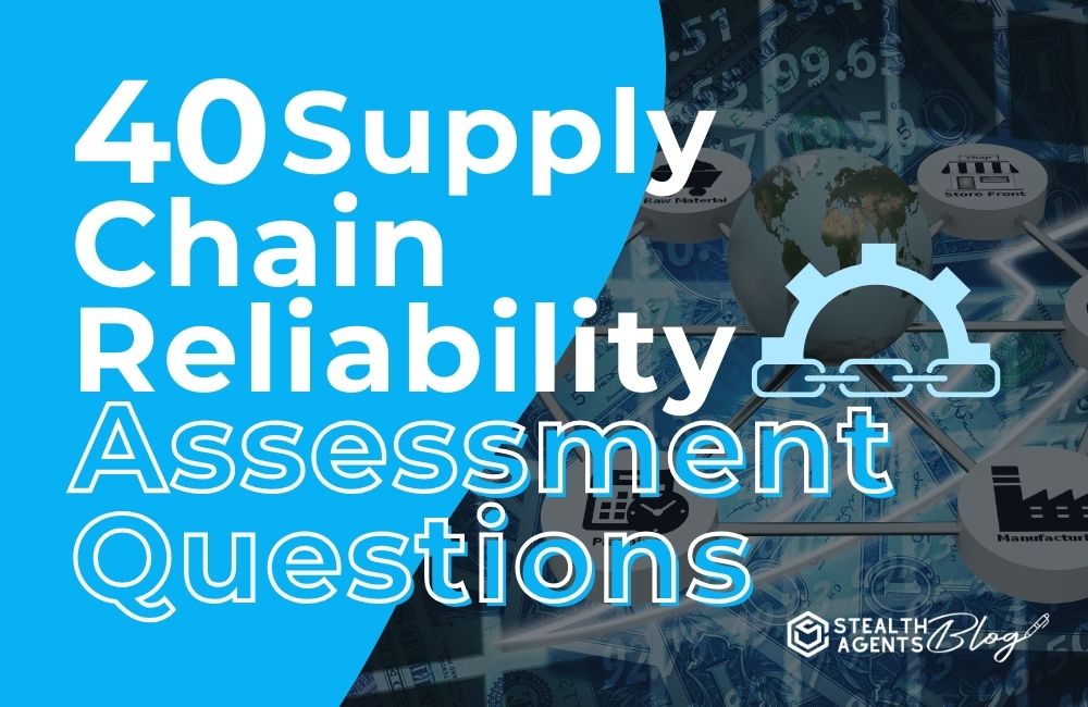 40 Supply Chain Reliability Assessment Questions