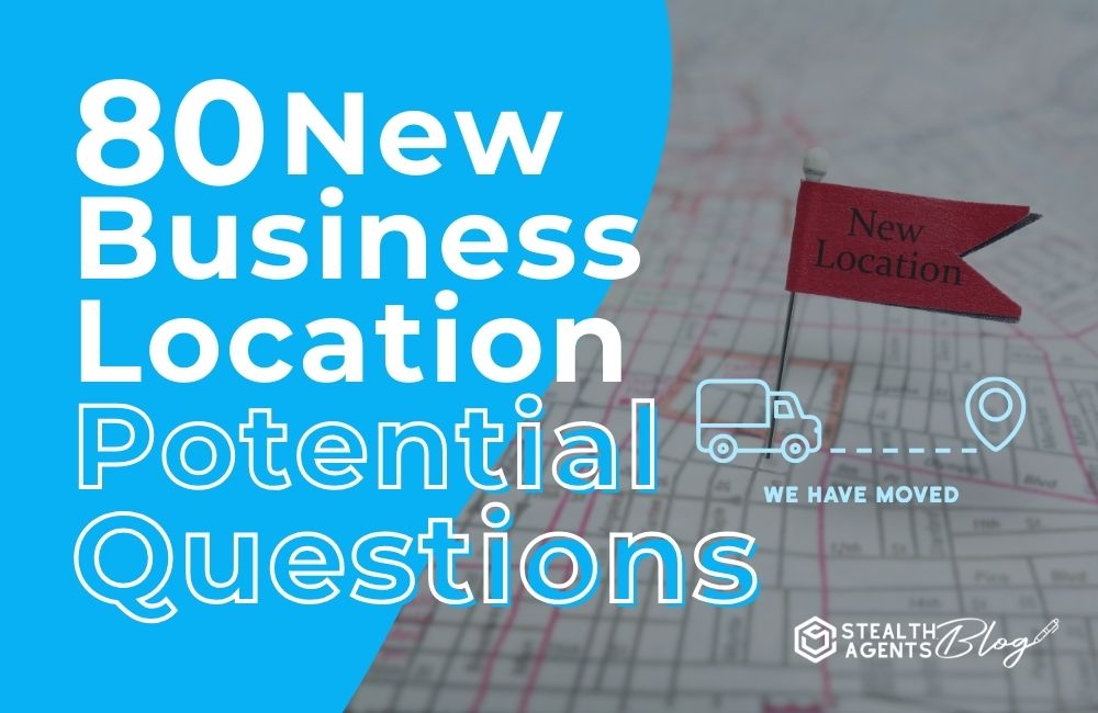 80 New Business Location Potential Questions
