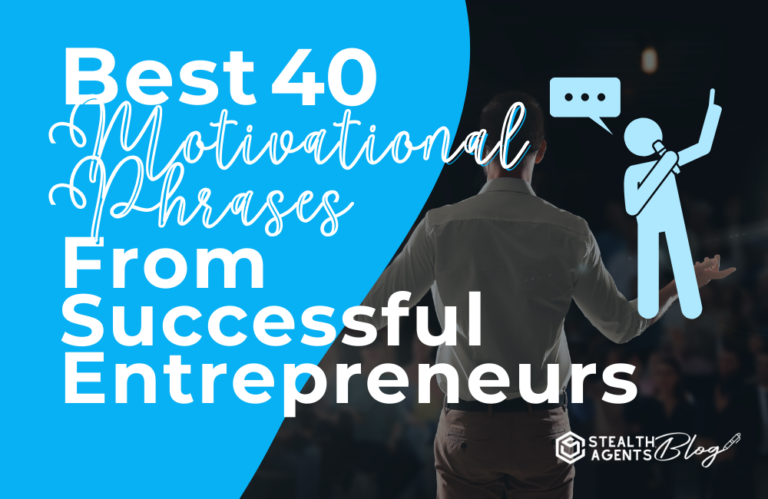 Best 40 Motivational Phrases From Successful Entrepreneurs