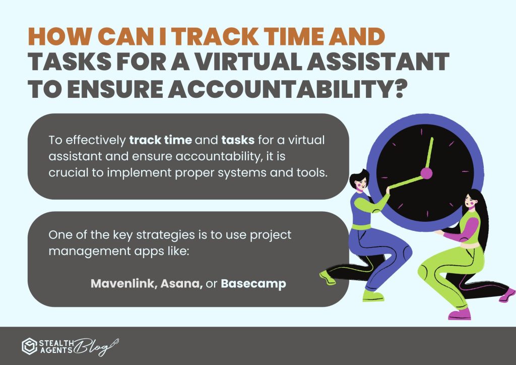 How can I track time and tasks for a virtual assistant to ensure accountability?