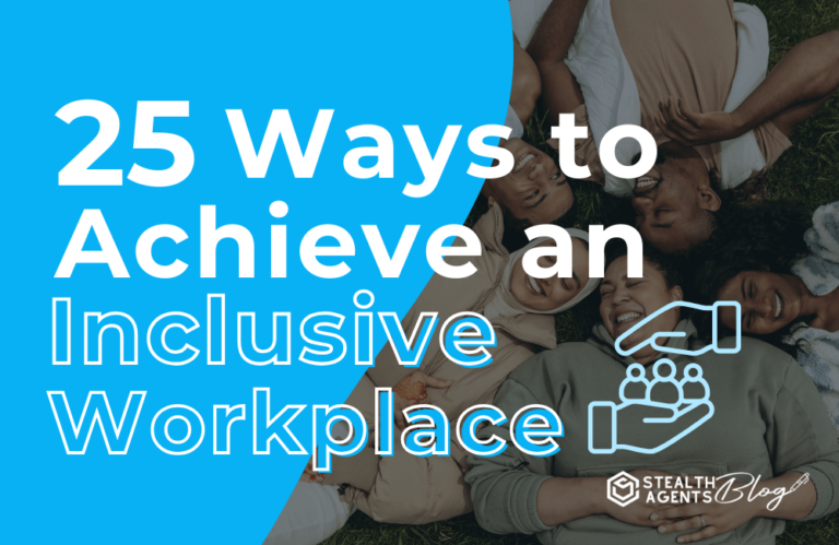 25 Ways to achieve an inclusive workplace