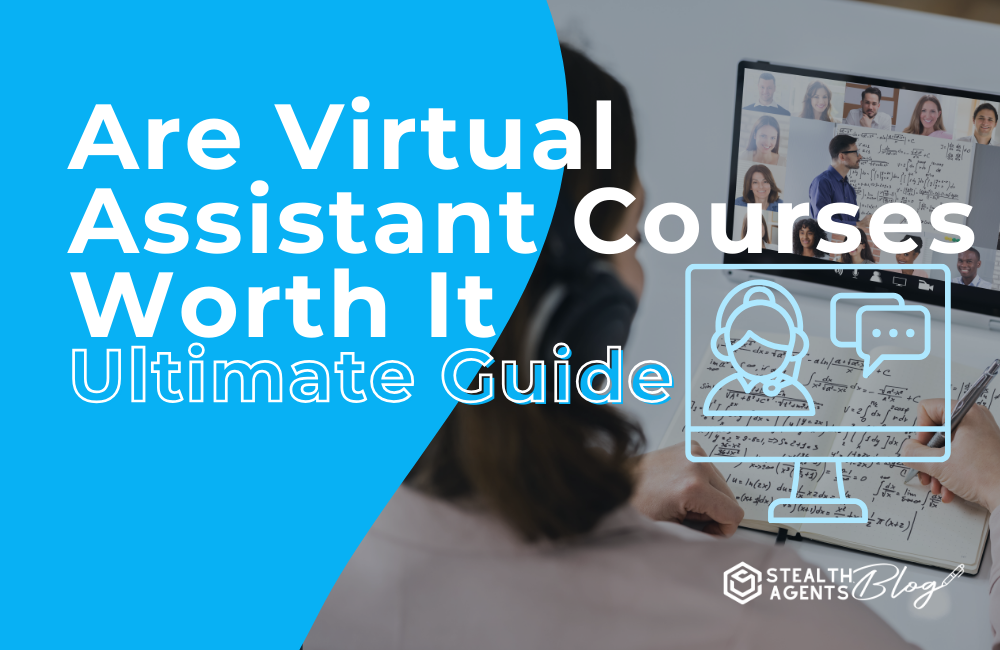 Are Virtual Assistant Courses Worth It