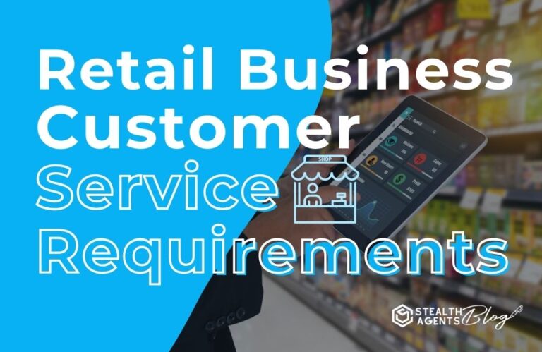 Retail Business Customer Service Requirements