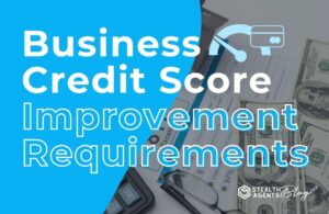 Business Credit Score Improvement Requirements