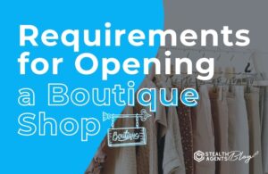 Requirements for Opening a Boutique Shop