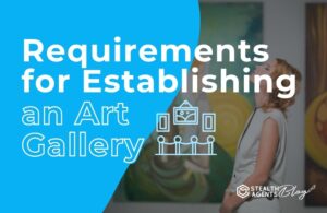 Requirements for Establishing an Art Gallery