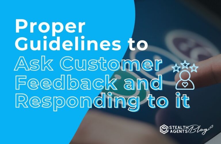 Proper Guidelines to Ask Customer Feedback and Responding to It