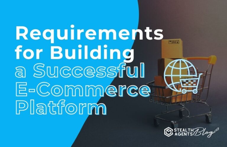 Requirements for Building a Successful E-Commerce Platform